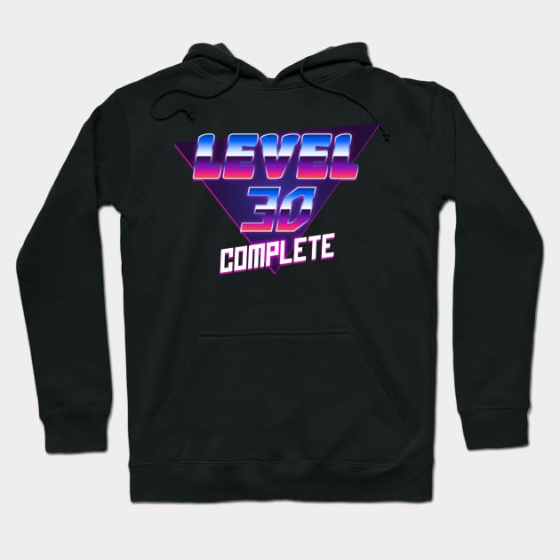 Level 30 complete retro Style Birthday Gift Hoodie by Foxxy Merch